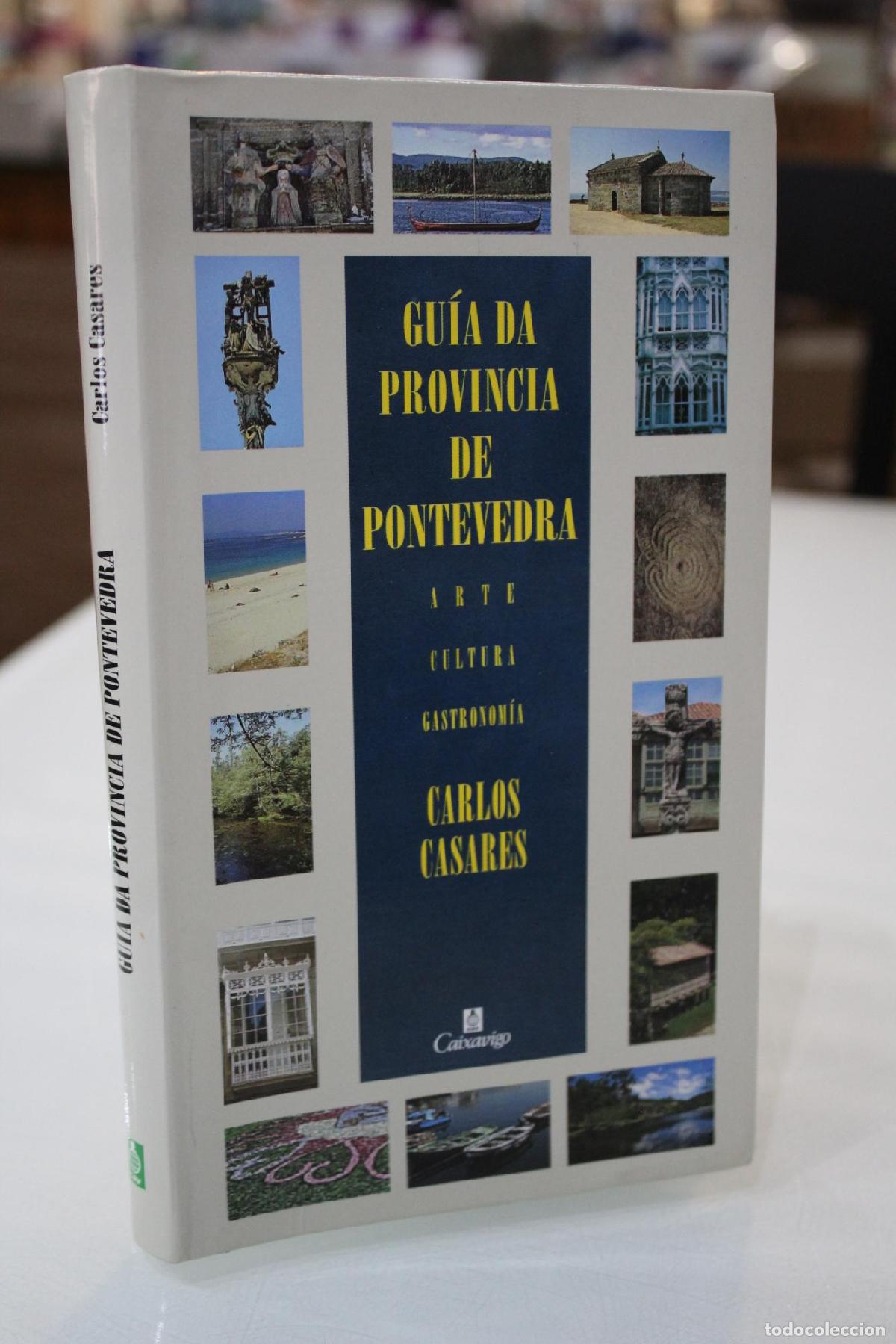 Gebrauchte B&uuml;cher: Gu&iacute;a da provincia da Pontevedra. Arte, Cultura, Gastronom&iacute;a. - Casares, Carlos