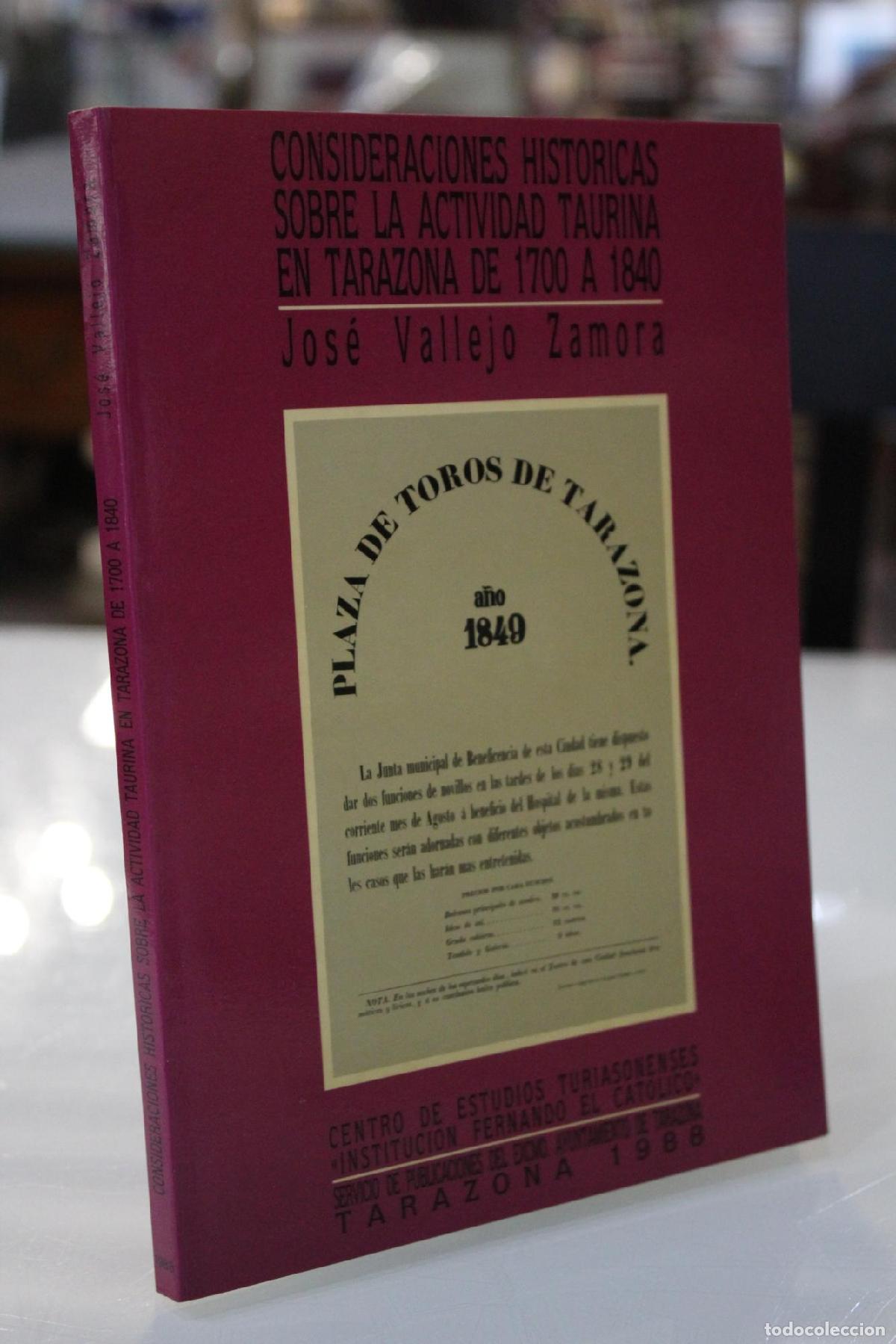 Libri di seconda mano: Consideraciones hist&oacute;ricas sobre la actividad taurina en Tarazona de 1700 a 1848 - Vallejo Zamora, J