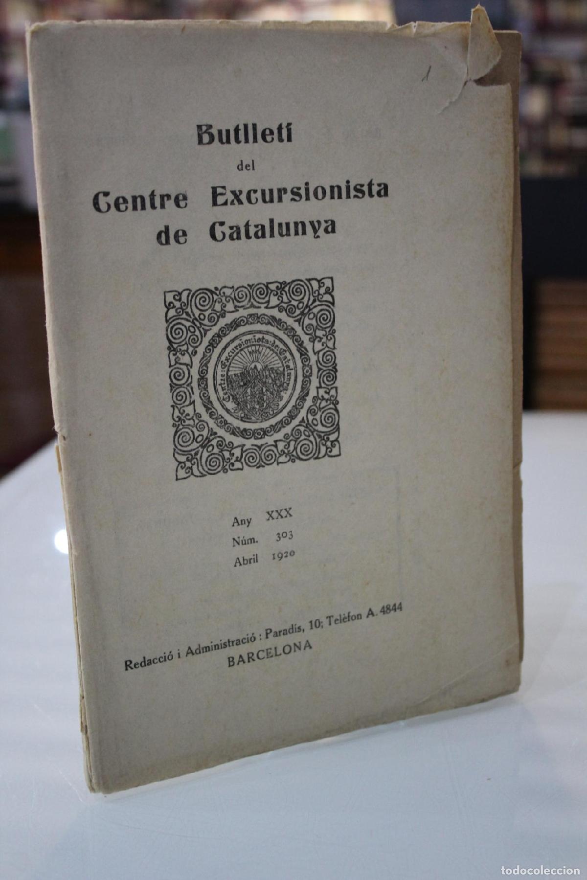 Libri di seconda mano: Butllet&iacute; del Centre Excursionista de Catalunya.- Any XXX. N&uacute;m. 303.- Abril 1920. -