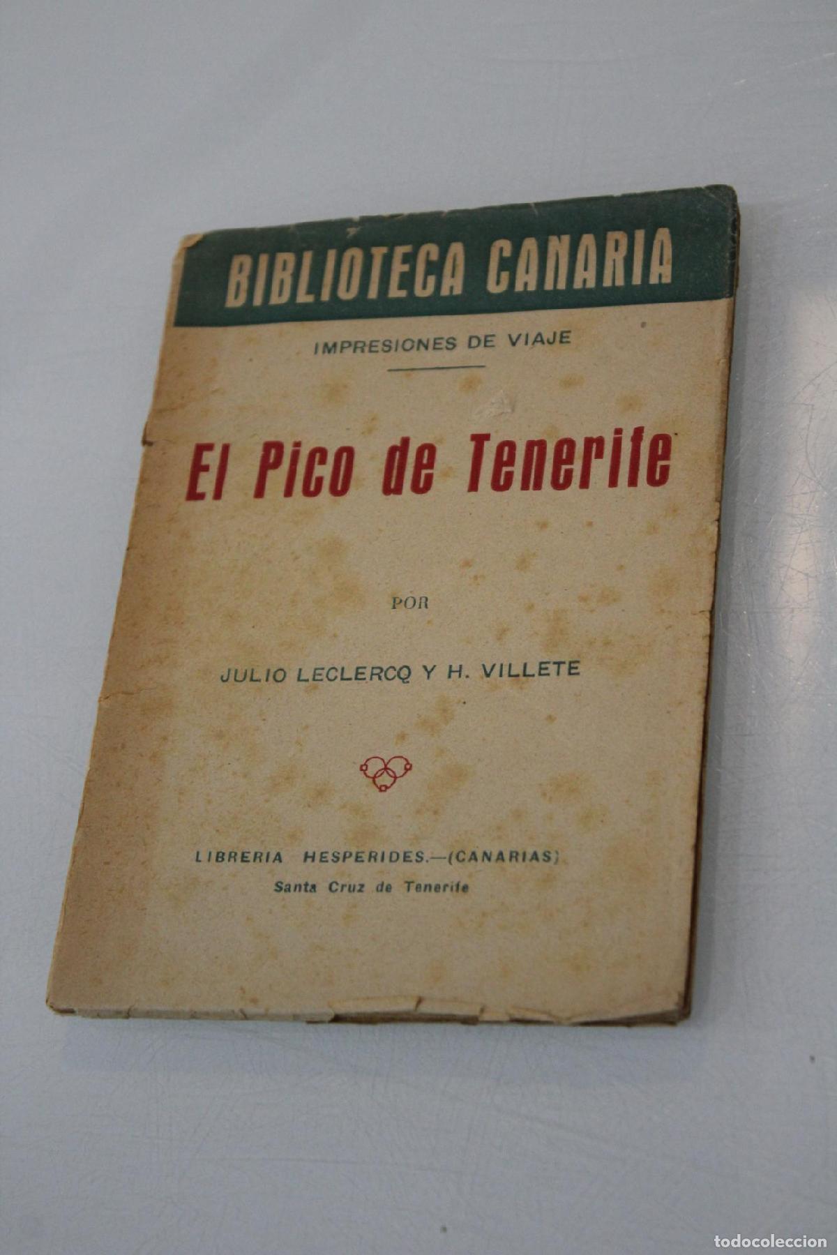 Libri di seconda mano: El Pico de Tenerife. - Lecrercq, Julio.; Villete, H.