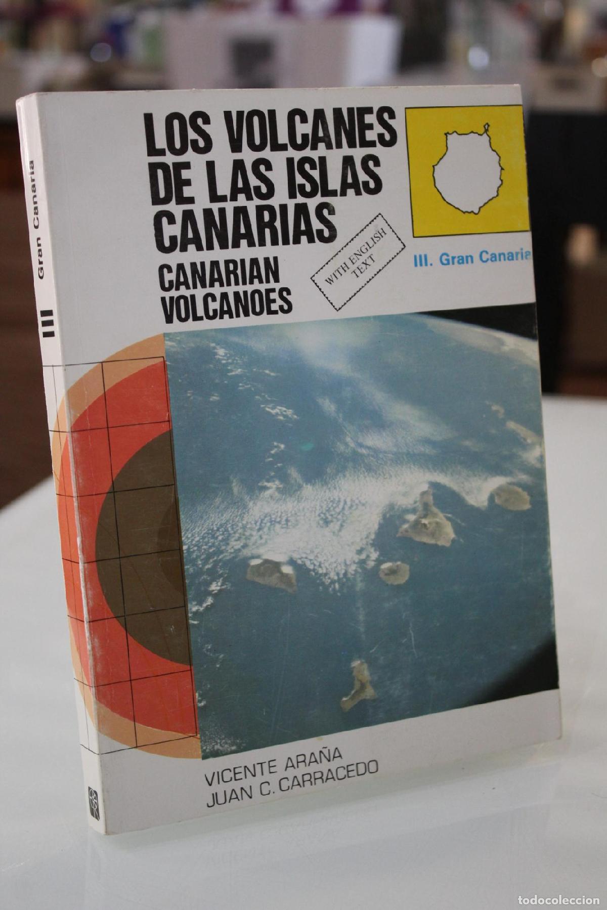 Libri di seconda mano: Los volcanes de las Islas Canarias. III. Gran Canaria.- Canarian volcanoes. - V. ARA&Ntilde;A / J.C.CARRACE