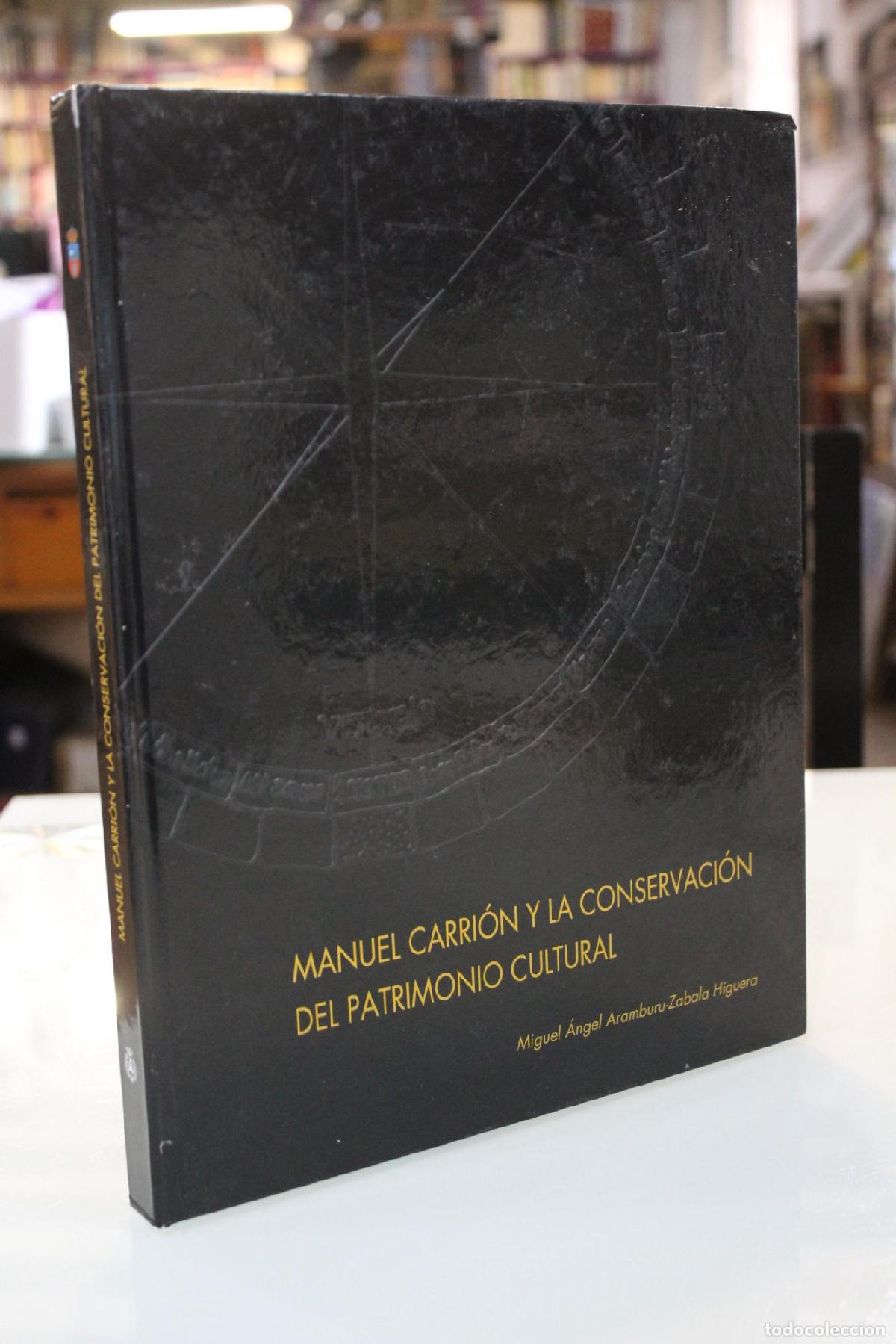 Gebrauchte B&uuml;cher: Manuel Carri&oacute;n y la conservaci&oacute;n del patrimonio cultural. -