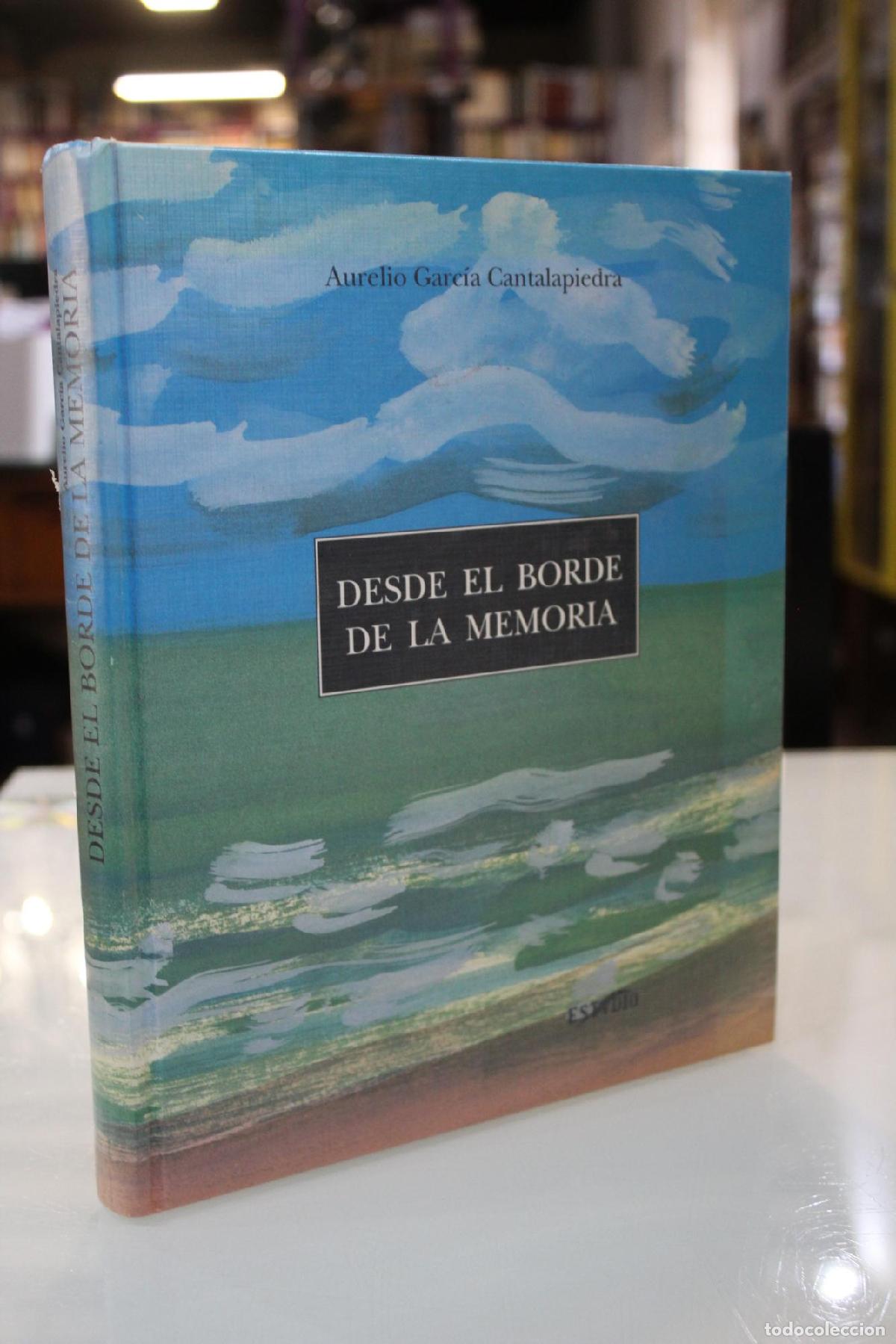 Gebrauchte B&uuml;cher: Desde el borde de la memoria. De artes y letras en los a&ntilde;os del Mediosiglo en Santander.- Dedicado.