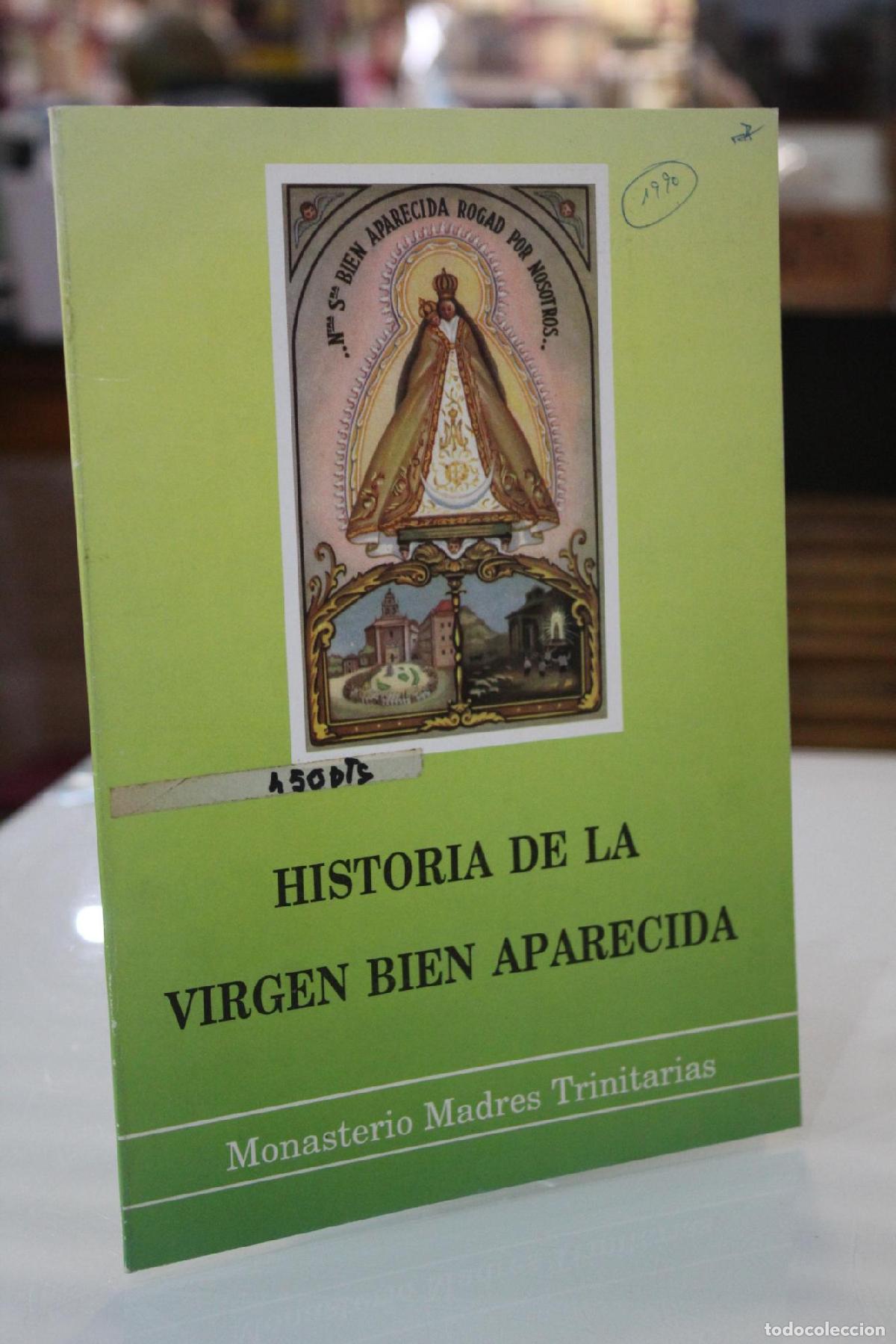 Gebrauchte B&uuml;cher: Historia de la Virgen Bien Aparecida. Monasterio Madres Trinitarias - Trinitarias