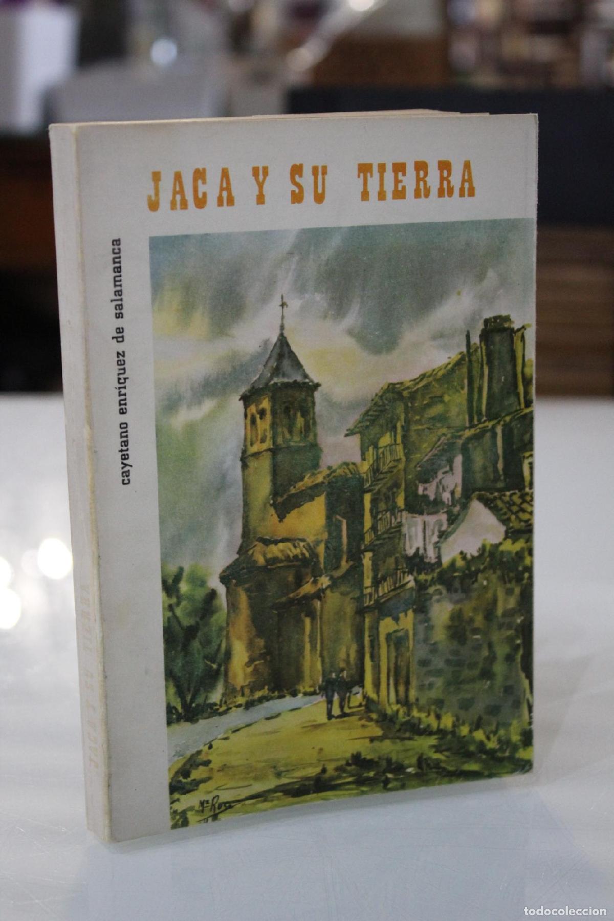 Libri di seconda mano: Jaca y su tierra - Enr&iacute;quez de Salamanca, Cayetano