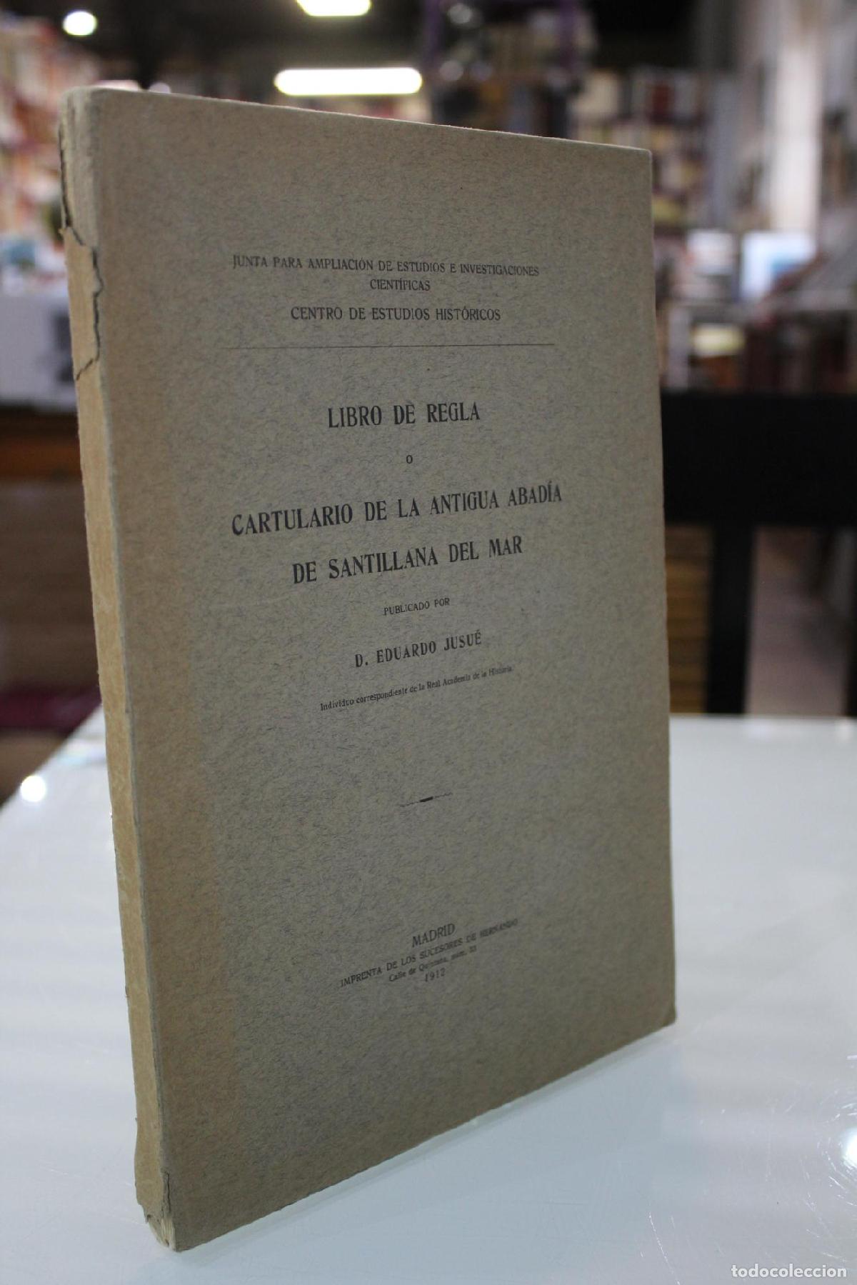 Gebrauchte B&uuml;cher: Libro de Regla o Cartulario de la Antigua Abad&iacute;a de Santillana del mar. - Jusu&eacute;, Eduardo