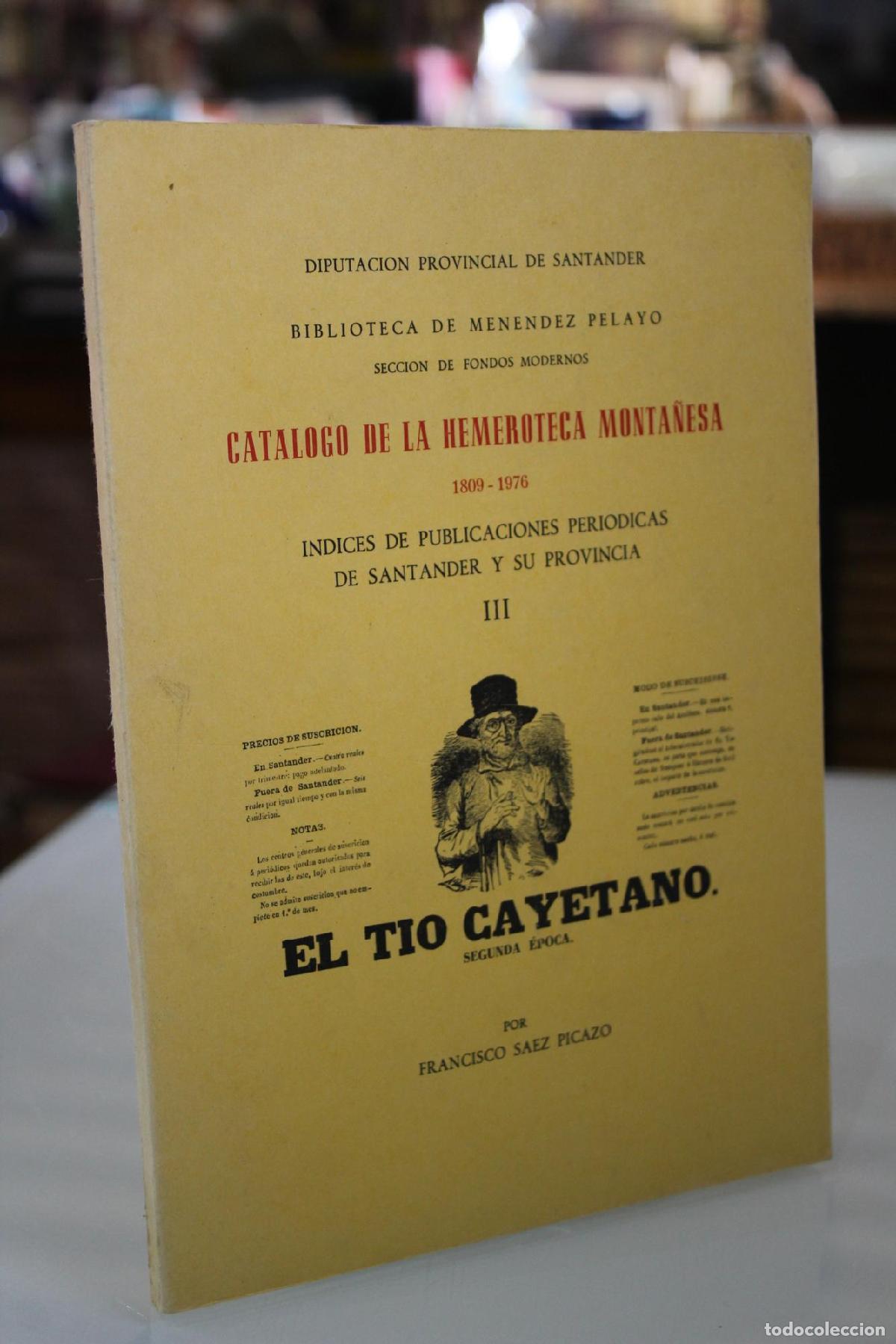 Libri di seconda mano: Cat&aacute;logo de la Hemeroteca Monta&ntilde;esa. 1809-1976. &Iacute;ndices de Publicaciones Peri&oacute;dicas de Santander y s