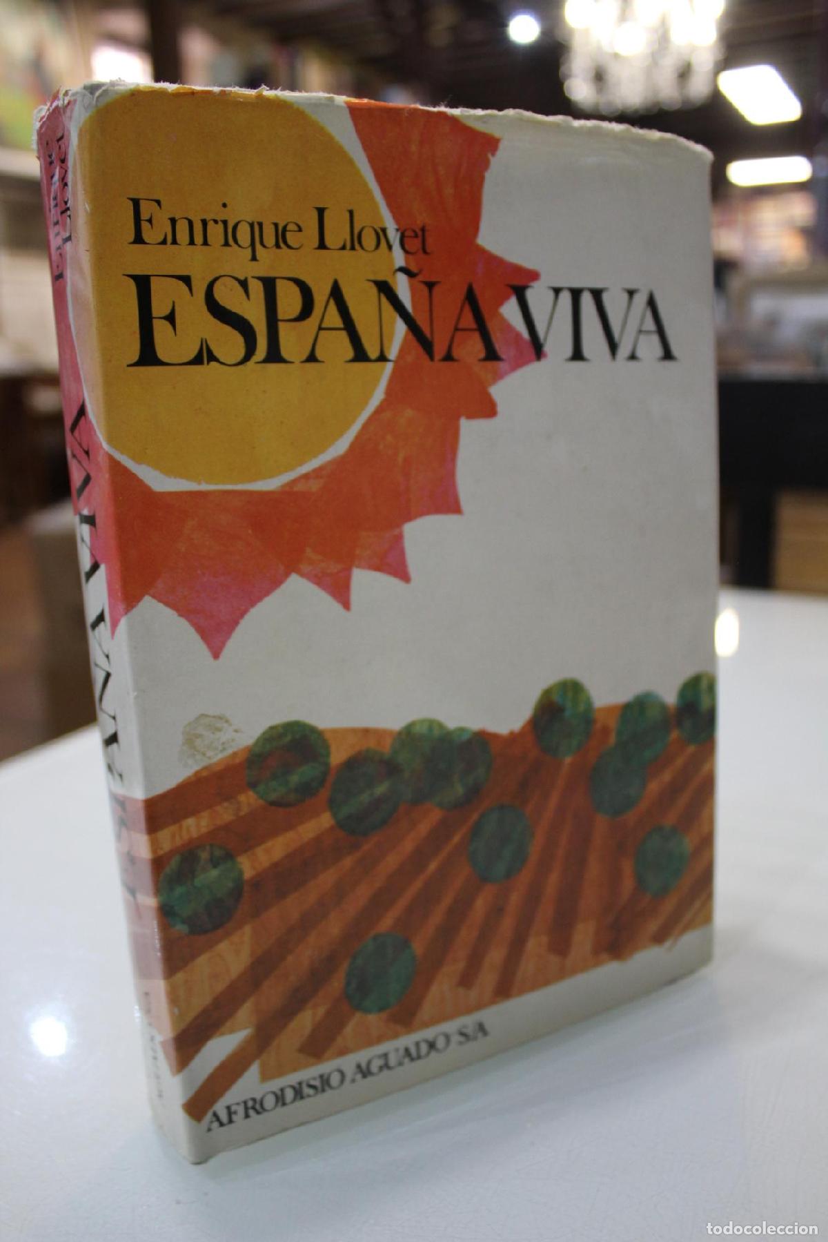 Libri di seconda mano: Espa&ntilde;a viva. - Llovet, Enrique