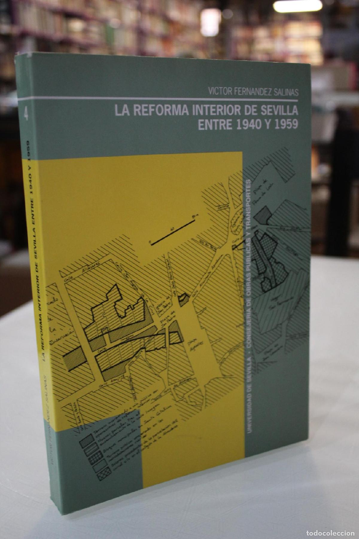 Gebrauchte B&uuml;cher: La reforma interior de Sevilla entre 1940 y 1959 - Fern&aacute;ndez Salinas, V&iacute;ctor.
