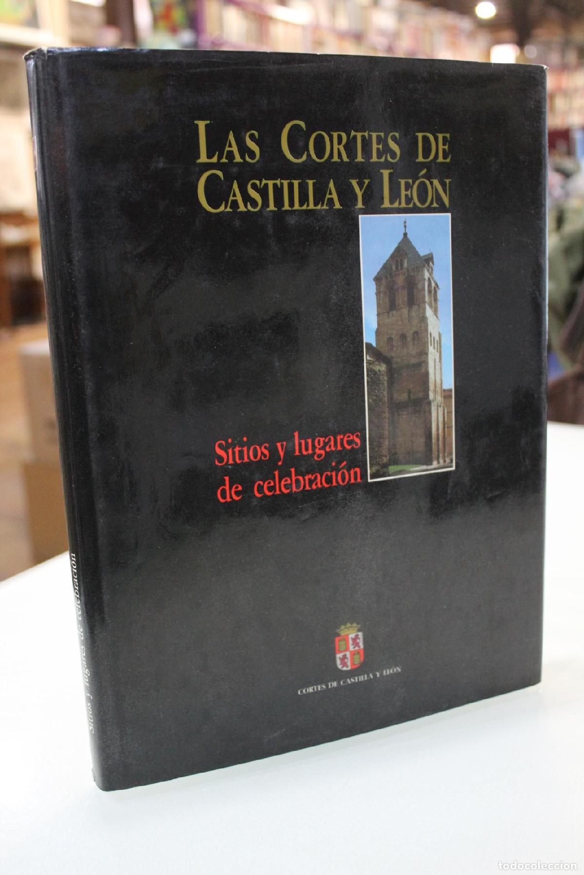 Gebrauchte B&uuml;cher: Las Cortes de Castilla y Le&oacute;n. Sitios y lugares de celebraci&oacute;n. - Valde&oacute;n Baruque, Julio.