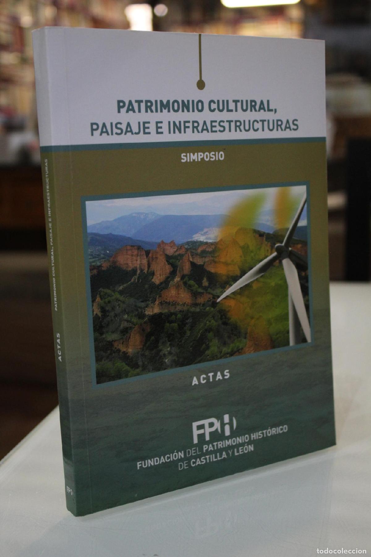 Libri di seconda mano: Patrimonio cultural, paisaje e infraestructuras. Simposio. Actas. - Vv.aa.