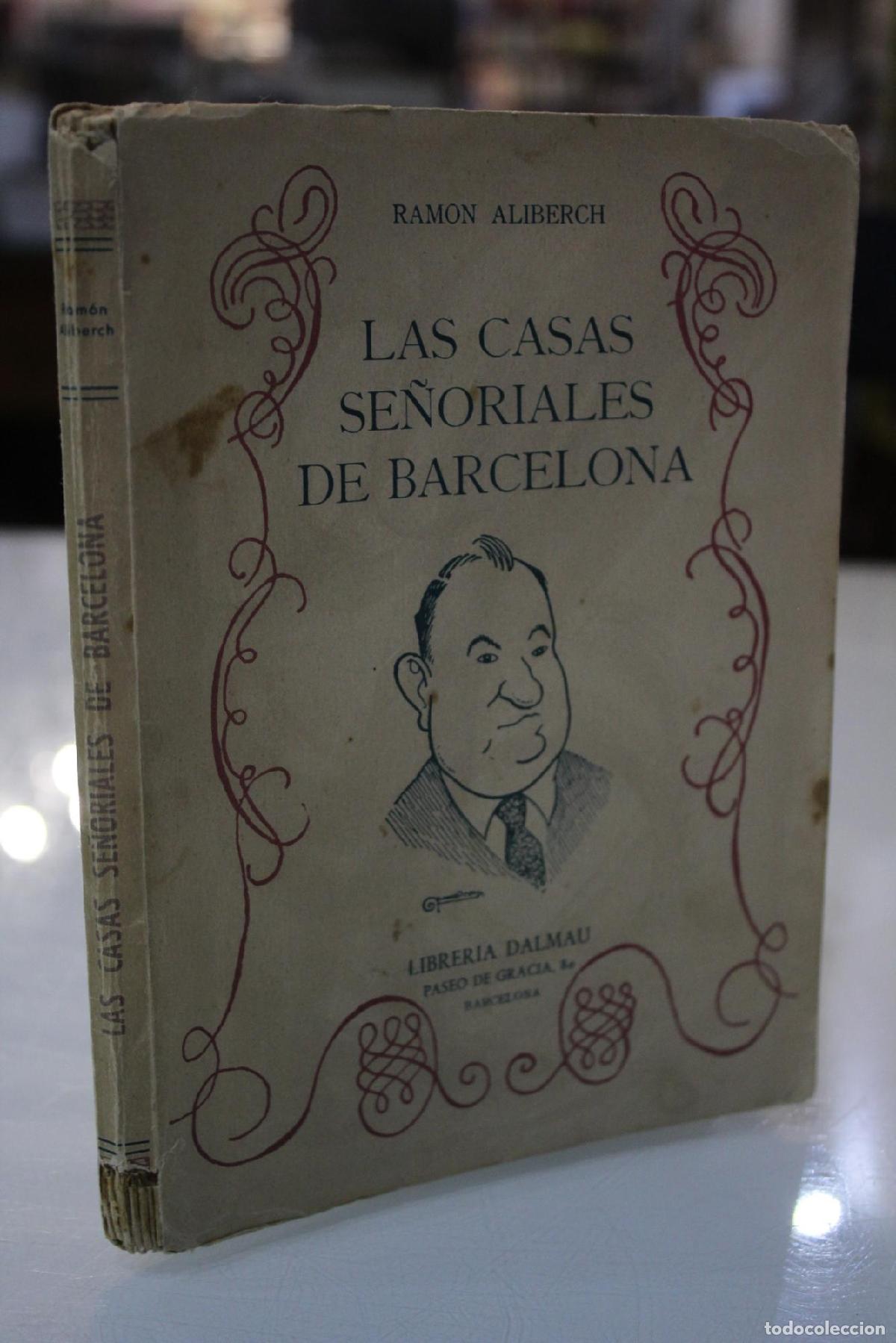 Libros de segunda mano: Las casas se&ntilde;oriales de Barcelona. - Aliberch, Ram&oacute;n.