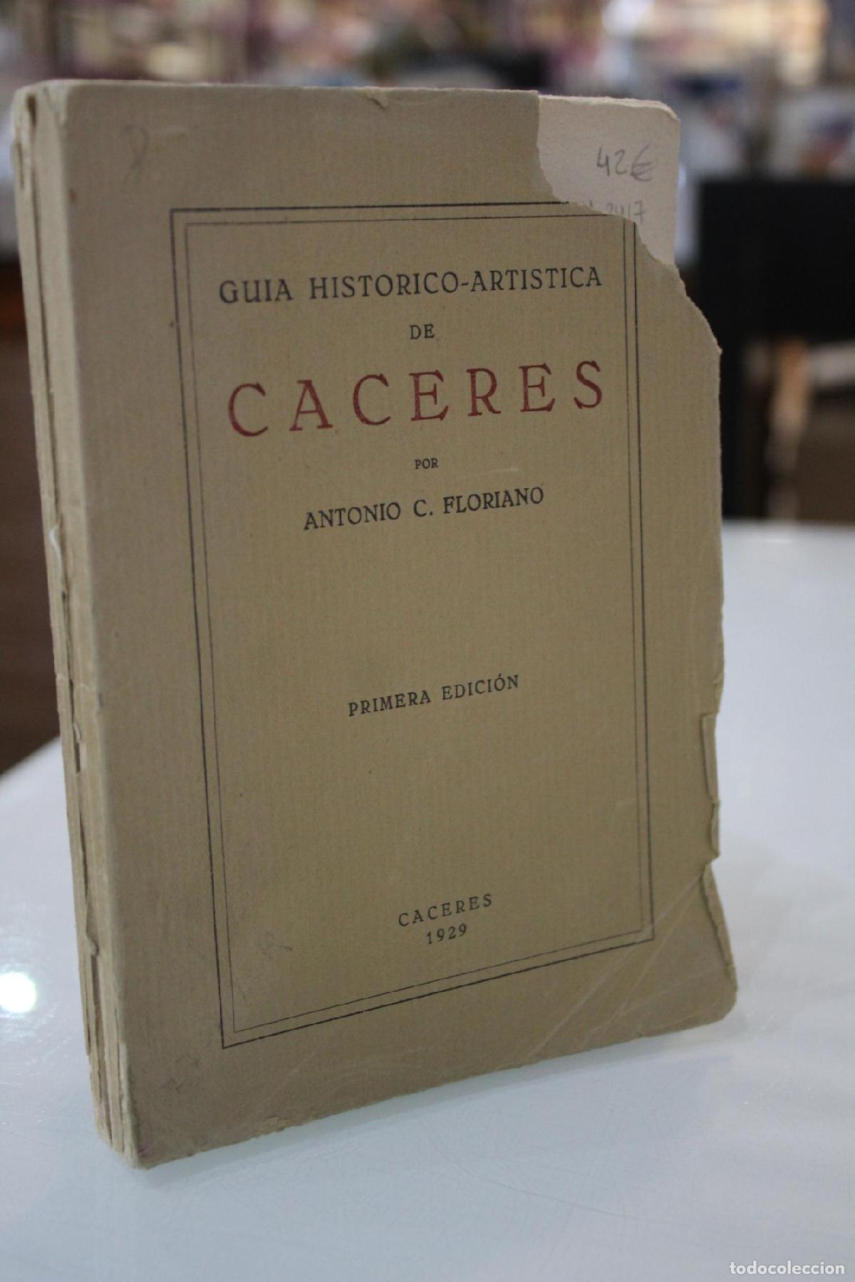 Gebrauchte B&uuml;cher: Gu&iacute;a hist&oacute;rico-art&iacute;stica de C&aacute;ceres. - Floriano, Antonio C.