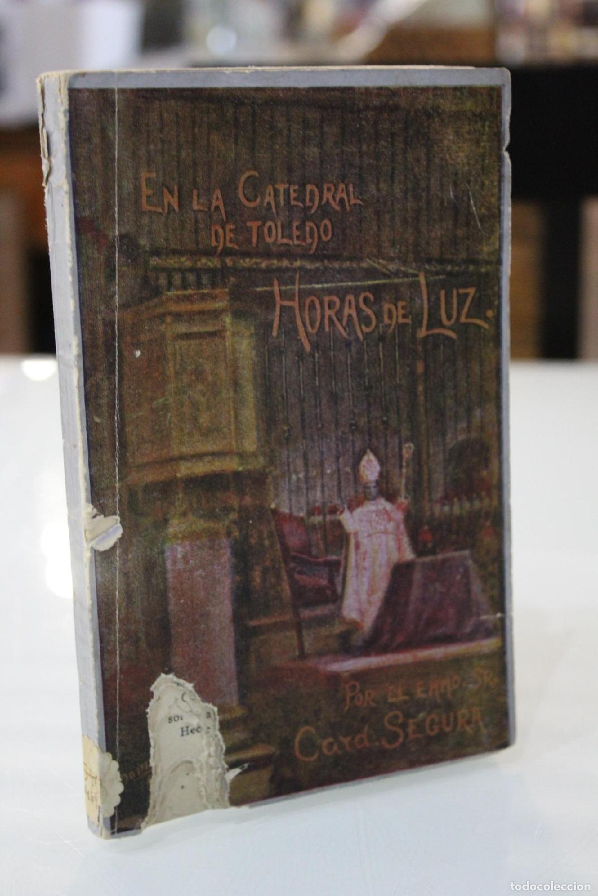 Libri di seconda mano: En la Catedral de Toledo. Horas de Luz - Segura Y Saenz, Pedro