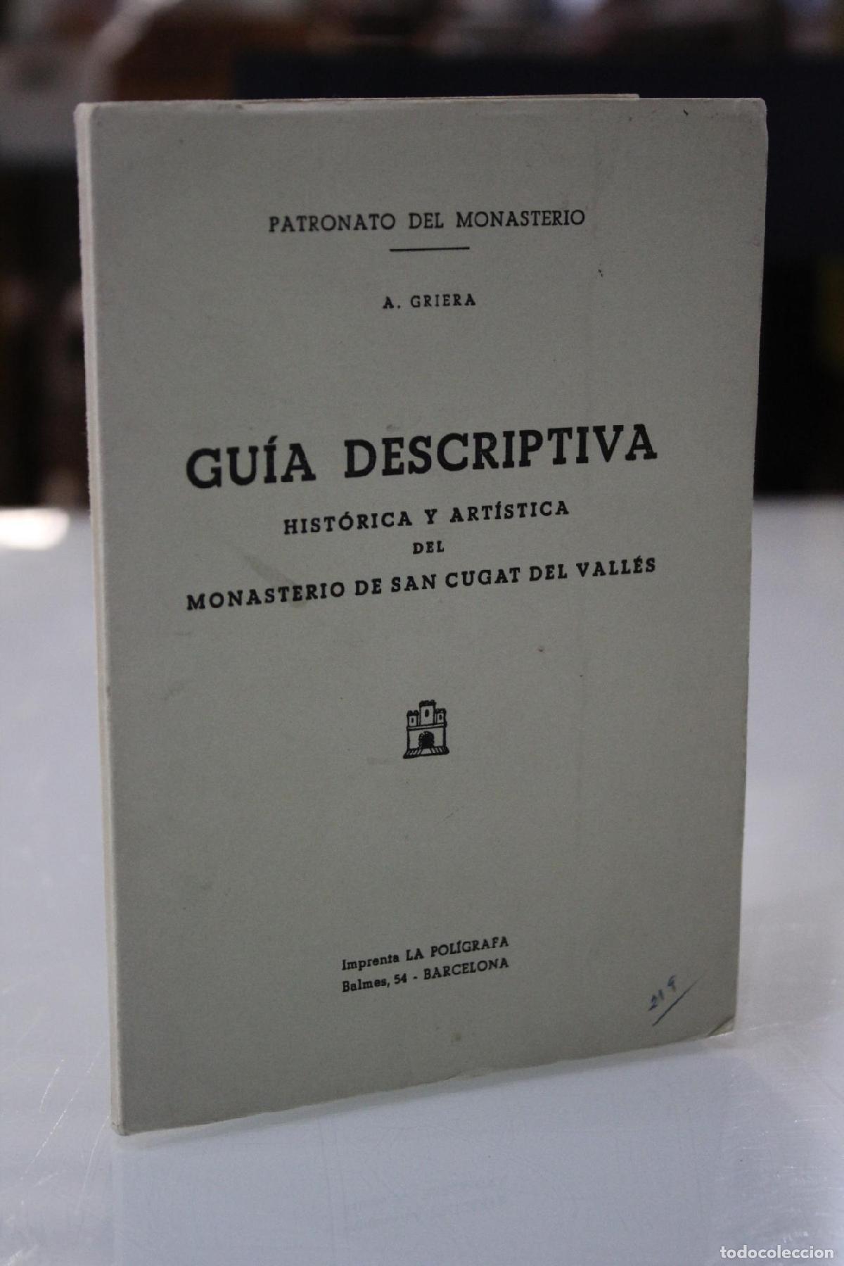 Libri di seconda mano: Gu&iacute;a Descriptiva Hist&oacute;rica y Art&iacute;stica del Monasterio de San Cugat del Vall&eacute;s - Griera, A./ Patronat