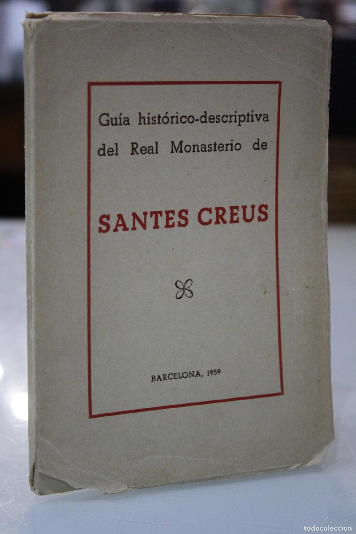 Libri di seconda mano: Gu&iacute;a Hist&oacute;rico Descriptiva del Real Monasterio de Santes Creus -