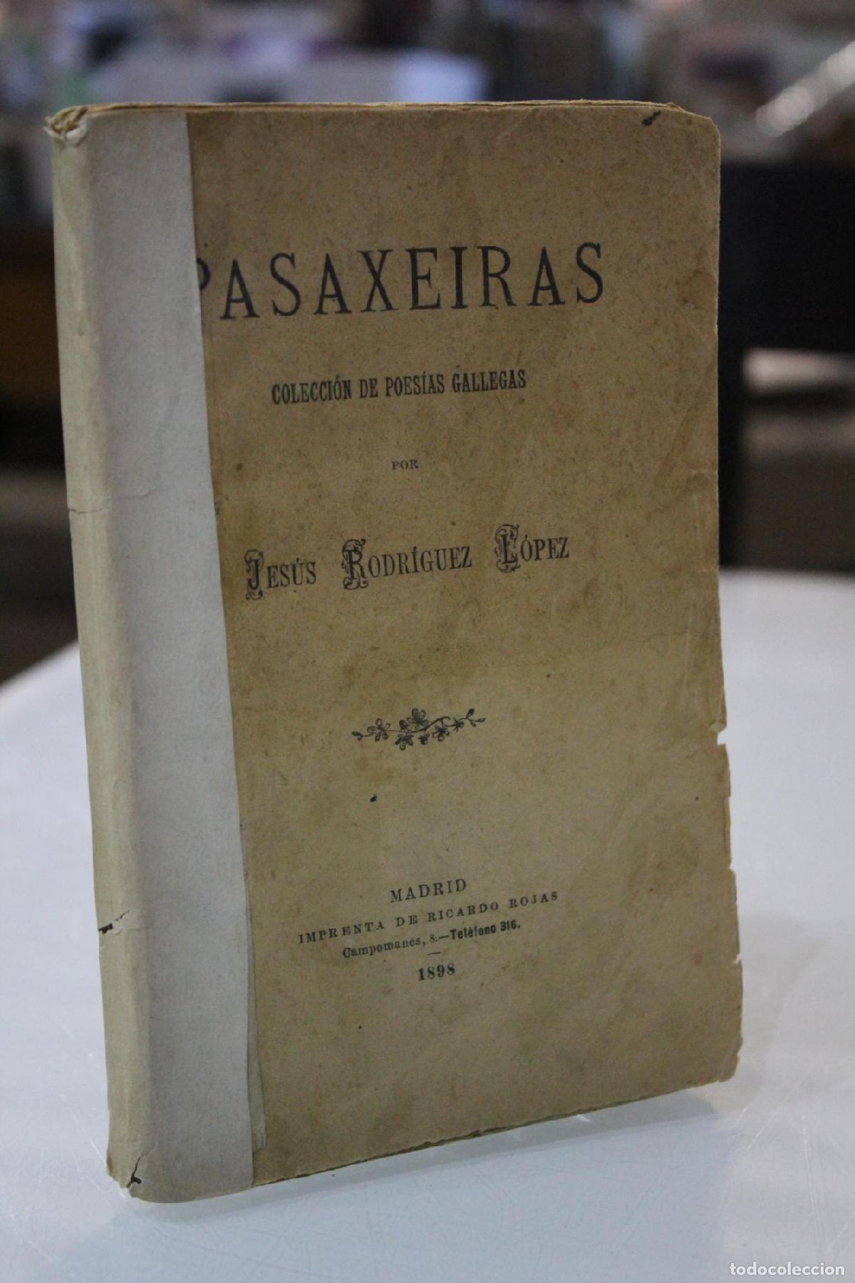 Second hand books: Pasaxeiras. Colecci&oacute;n de poes&iacute;as gallegas. (Primera edici&oacute;n Jes&uacute;s Rodr&iacute;guez L&oacute;pez. 1898) - Rodriguez