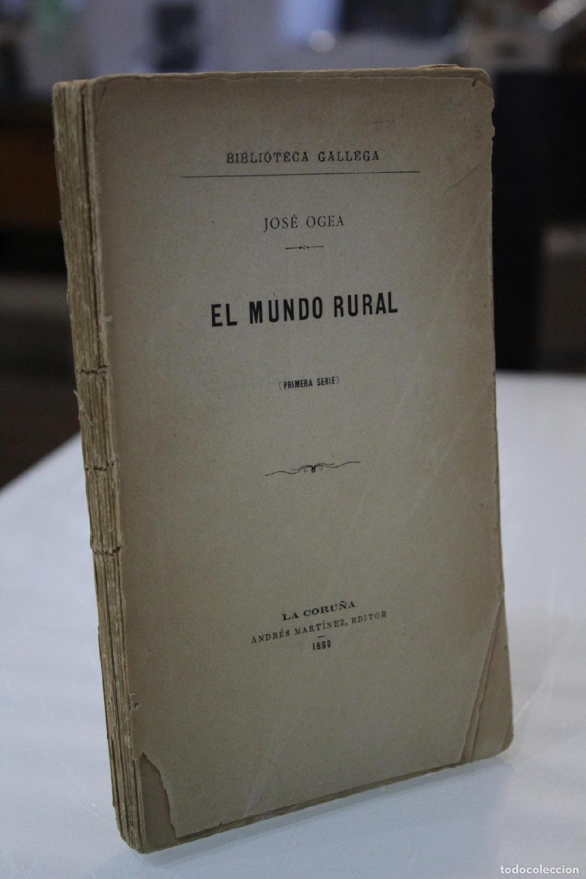 Libri di seconda mano: El mundo rural. (Primera serie). - Ogea, Jos&eacute;.