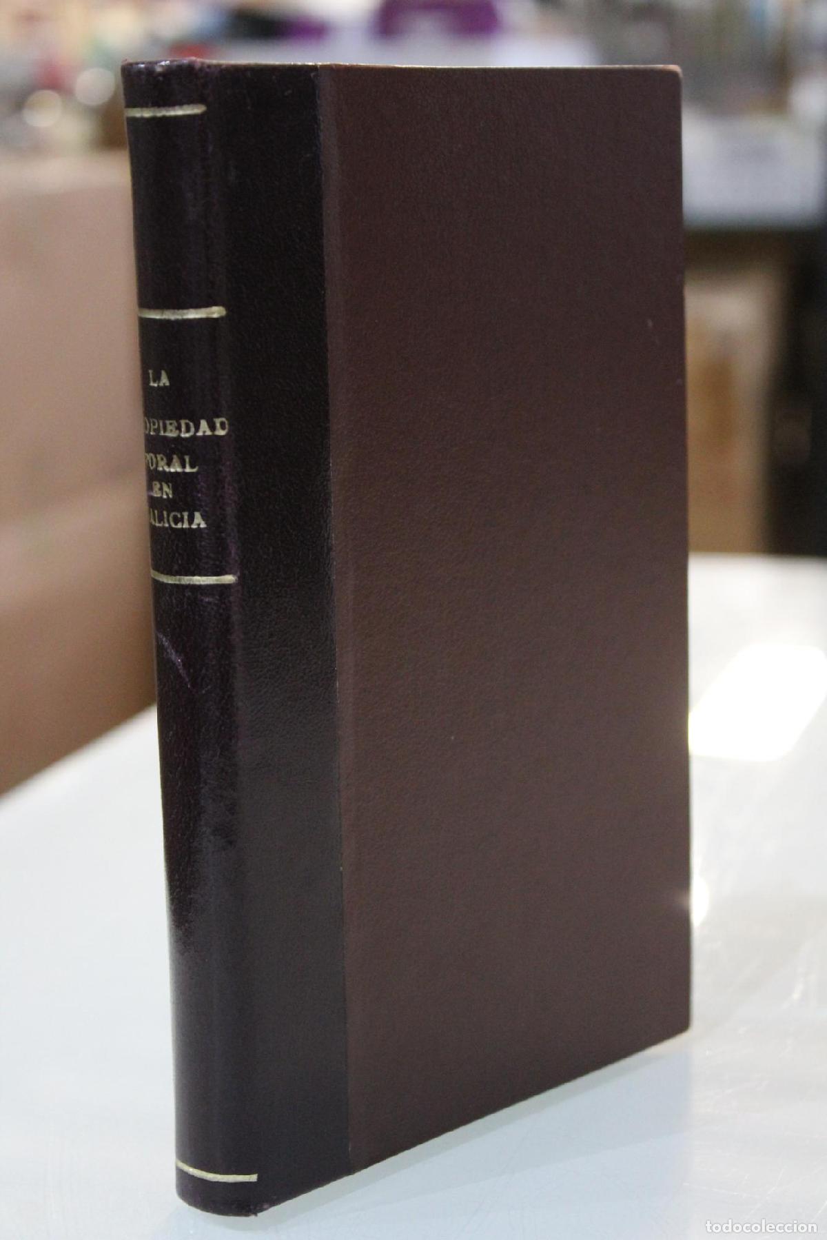 Libri di seconda mano: La propiedad foral en Galicia. Pol&eacute;mica relativa al proyecto de ley de redenci&oacute;n de censos del ex-mi