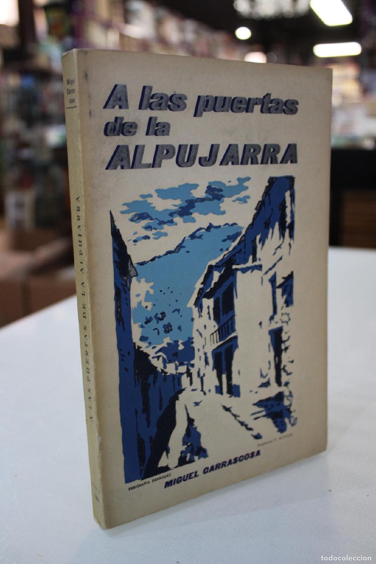 Libri di seconda mano: A las puertas de la Alpujarra - Carrascosa, Miguel.