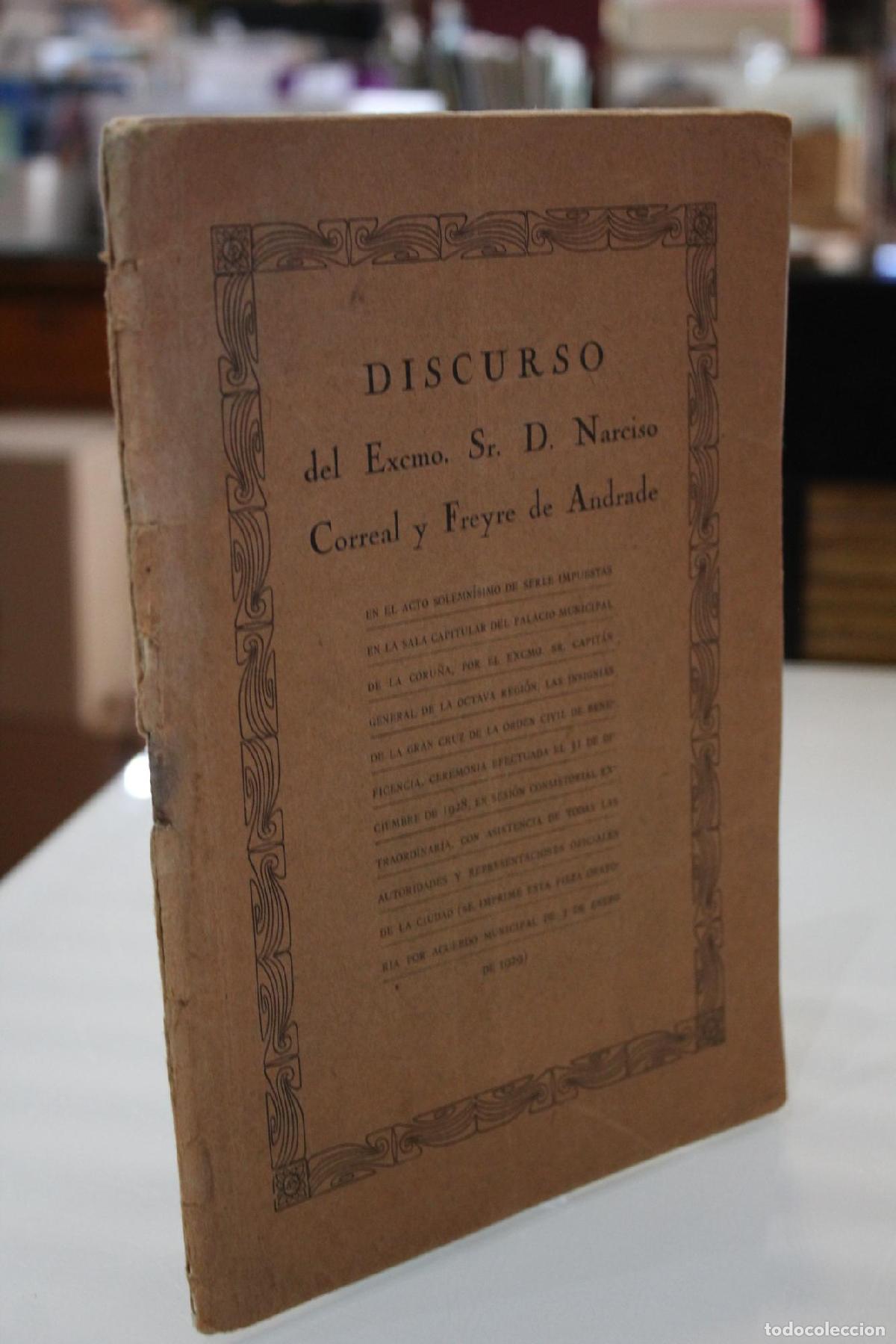 Libri di seconda mano: Discurso del Excmo. Sr. D. Narciso Correal y Freyre de Andrade. La Coru&ntilde;a, 31 de diciembre de 1928.-
