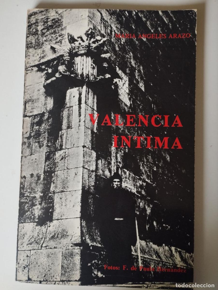 Libri di seconda mano: Mar&iacute;a &Aacute;ngeles Arazo - Valencia &iacute;ntima