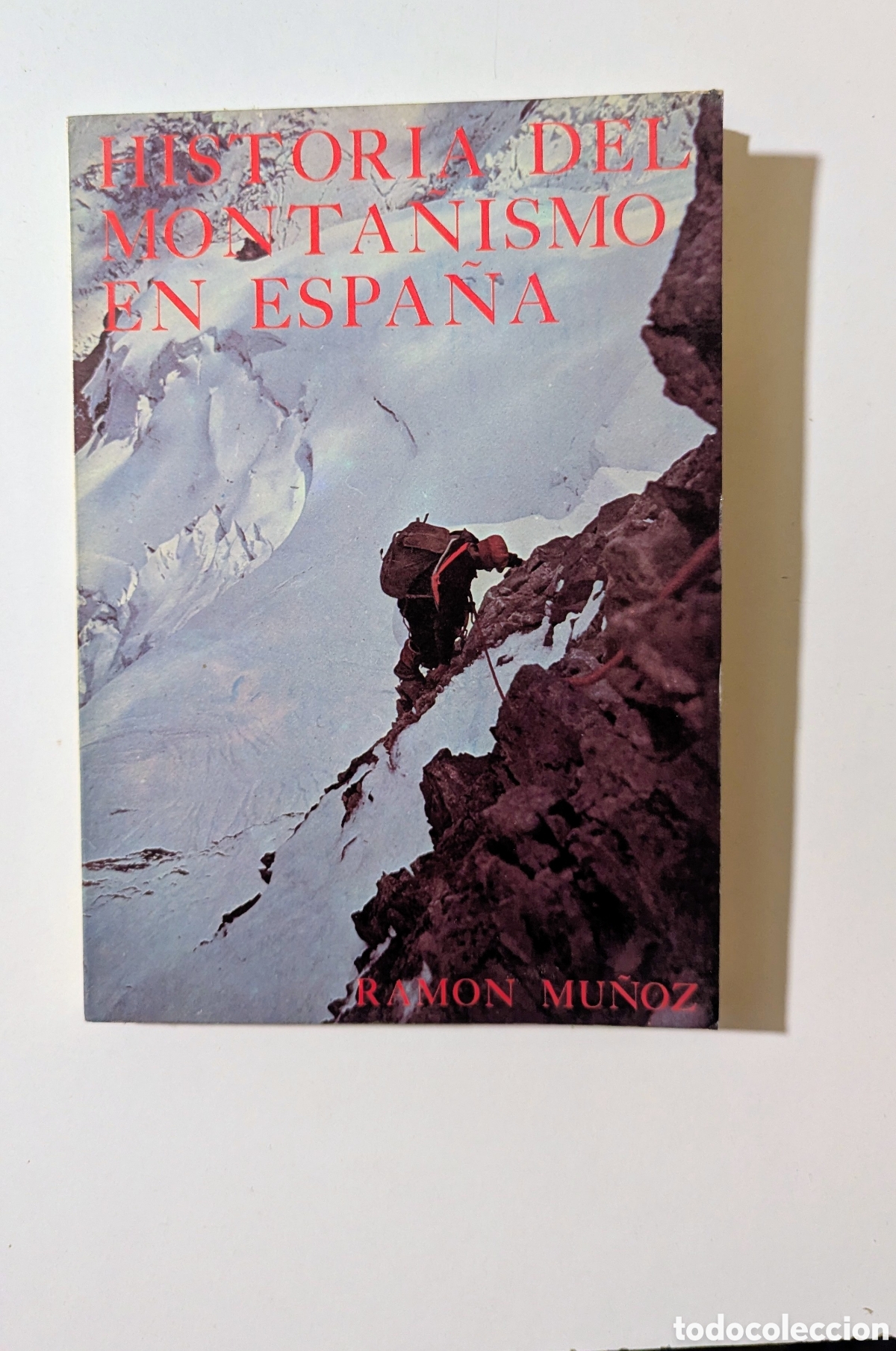 Libros de segunda mano: Historia del monta&ntilde;ismo en Espa&ntilde;a. Ram&oacute;n Mu&ntilde;oz. Editorial Mercagraf.