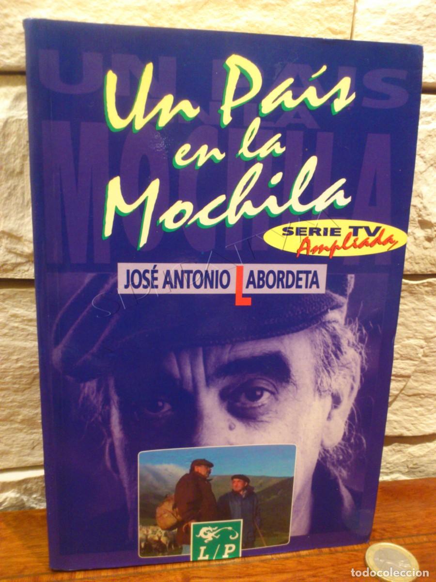 Libros de segunda mano: UN PAIS EN LA MOCHILA - JOSE ANTONIO LABORDETA - PRIMERA EDICION - 1995 - DESCATALOGADO