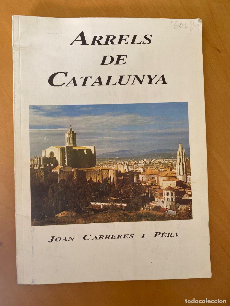 Libros de segunda mano: ARRELS DE CATALUNYA JOAN CARRERES I PERA