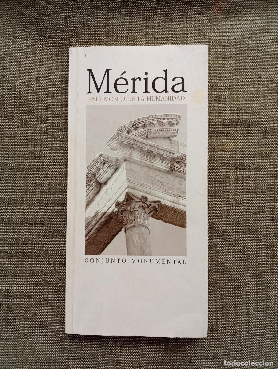 Libros de segunda mano: M&eacute;rida patrimonio de la humanidad. Conjunto monumental