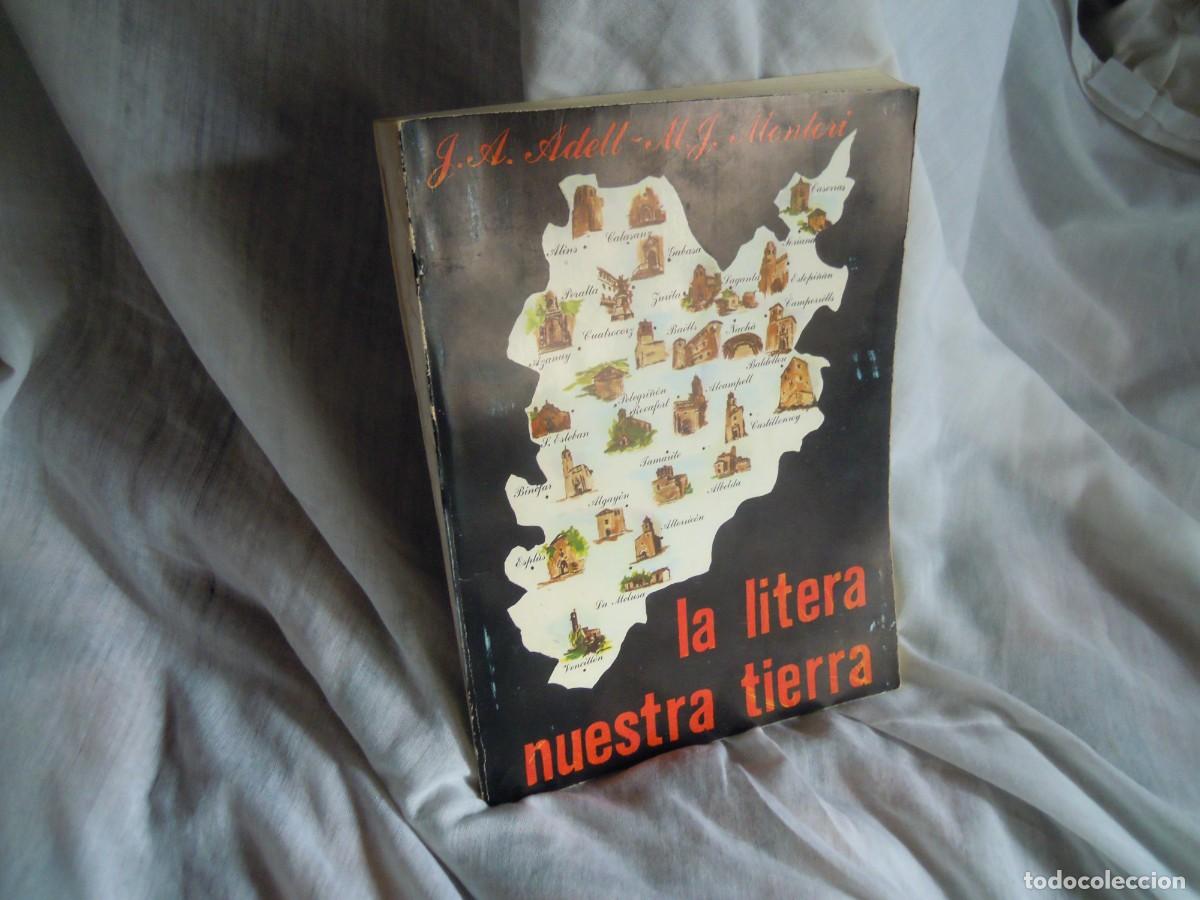 Libros de segunda mano: LA LITERA NUESTRA TIERRA 1985 FOTOS, GRABADOS...276 PGS, COMARCA HUESCA, TAMARITE