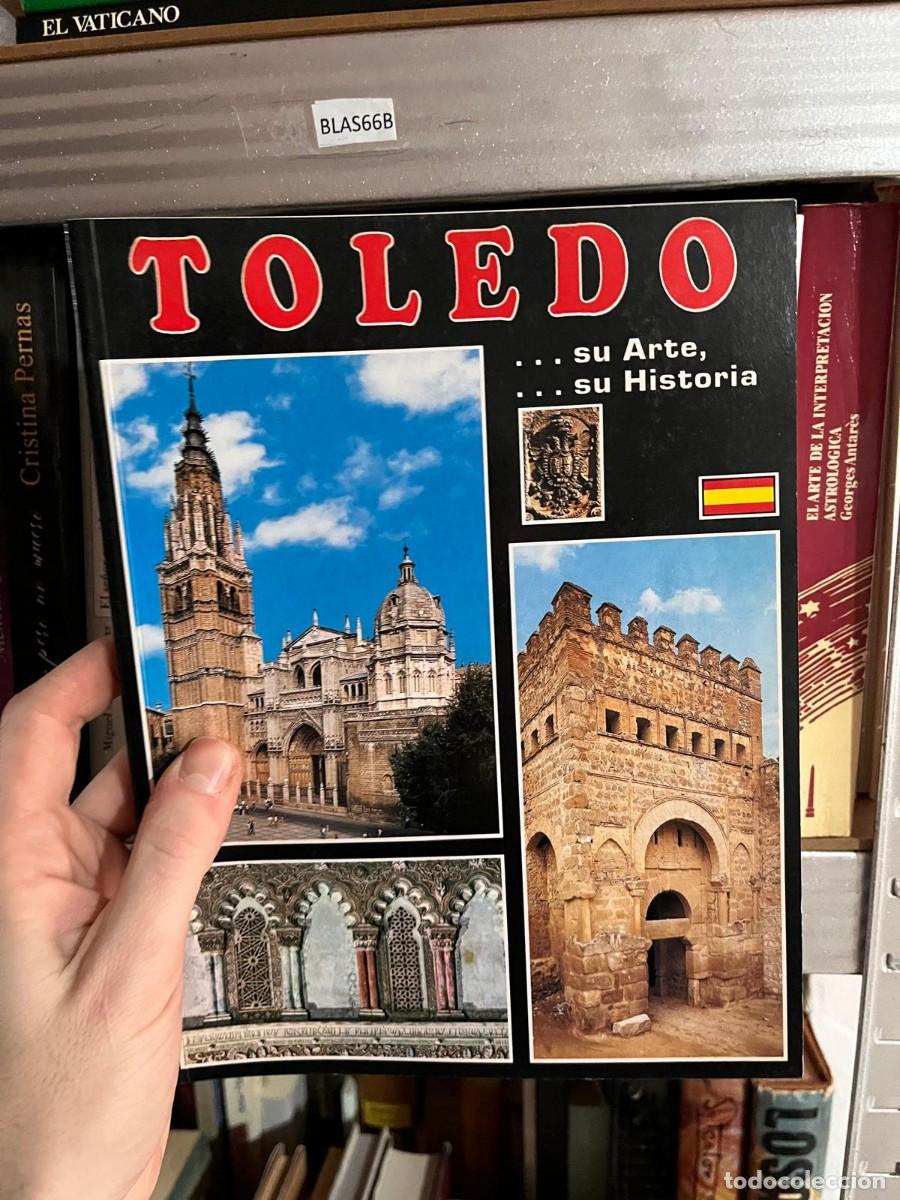 Libros de segunda mano: BLAS66B TOLEDO . su Arte, su Historia