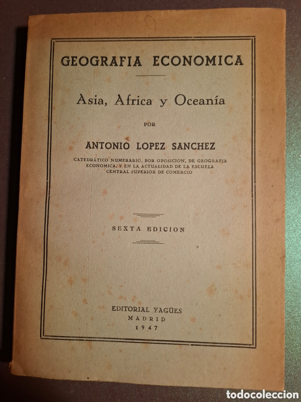 Libros de segunda mano: Geograf&iacute;a econ&oacute;mica - Asia, &Aacute;frica y Ocean&iacute;a - Antonio Lopez - 19477