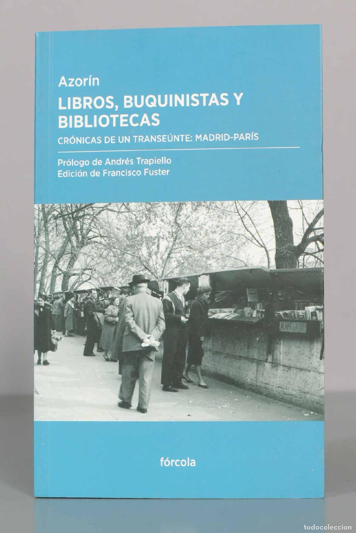 Libros de segunda mano: Azor&iacute;n. Libros, Buquinistas Y Bibliotecas. Cr&oacute;nicas De Un Transe&uacute;nte. Madrid-par&iacute;s