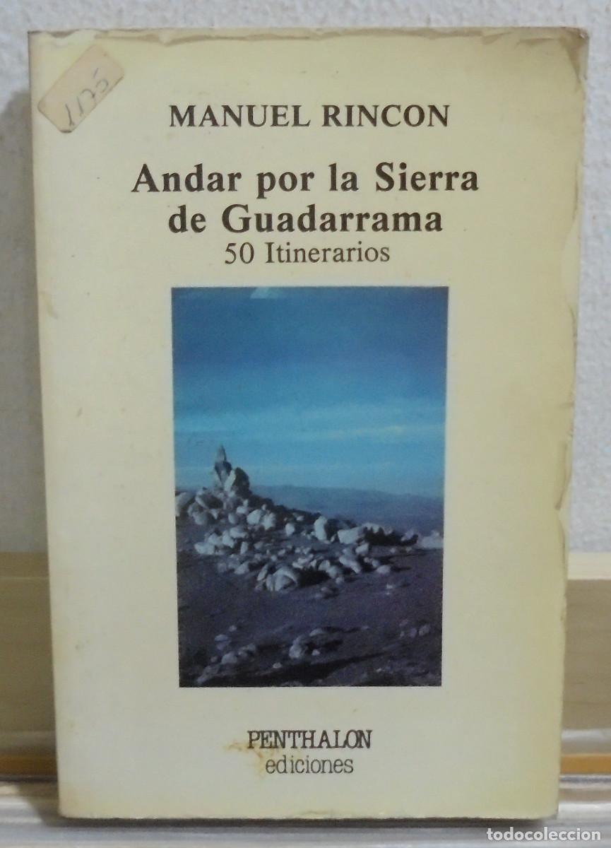 Libros de segunda mano: Andar por la Sierra de Guadarrama, 50 itinerarios. Manuel Rinc&oacute;n