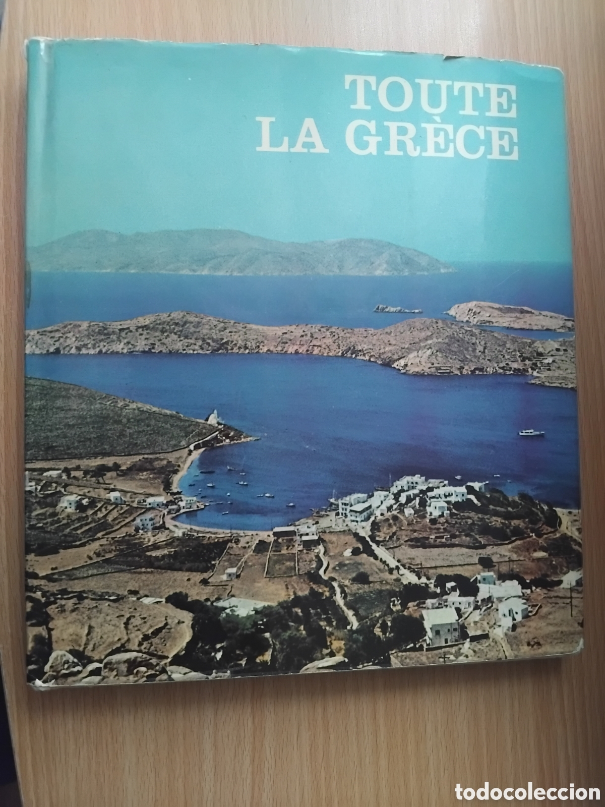 Libros de segunda mano: Toute la Gr&egrave;ce;Pierre Leprohon;Minerva;1975