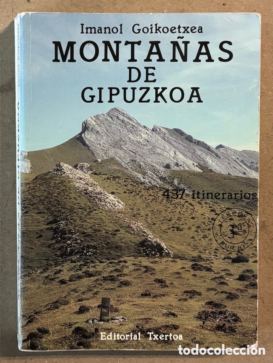 Libros de segunda mano: MONTA&Ntilde;AS DE GIPUZKOA (437 ITINERARIOS - 27 MAPAS). IMANOL GOIKOETXEA. EDITORIAL TXERTOA 1990