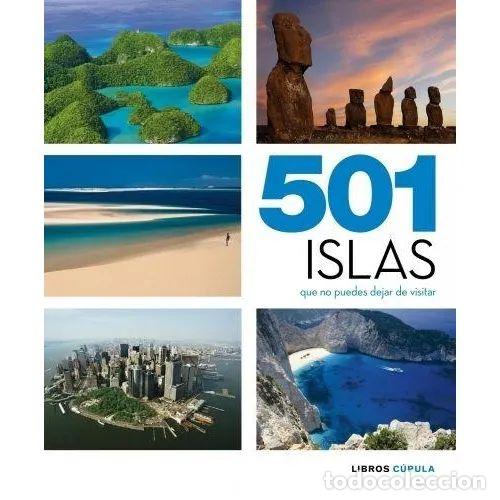 Libri di seconda mano: 501 ISLAS QUE NO PUEDES DEJAR de VISITAR - AA. VV. - Sin Especificar