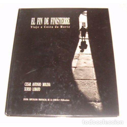 Libri di seconda mano: EL FIN de FINISTERRE: VIAJE a COSTA DA MORTE - XURXO LOBATO - Sin Especificar