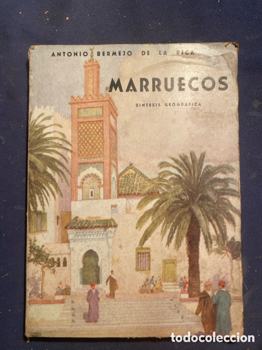 Libri di seconda mano: ANTONIO BERMEJO DE LA RICA: - MARRUECOS. SINTESIS GEOGRAFICA. - (1950)