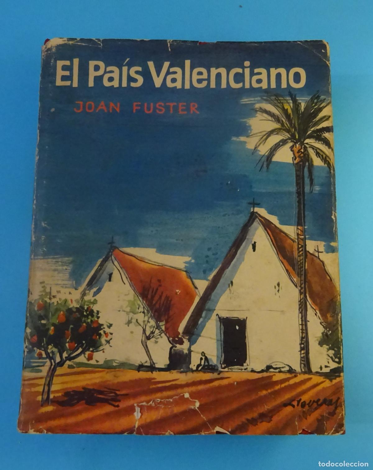 Libros de segunda mano: EL PA&Iacute;S VALENCIANO. JOAN FUSTER. COLECCI&Oacute;N GUIAS DE ESPA&Ntilde;A. DESTINO, PRIMERA EDICI&Oacute;N 1962