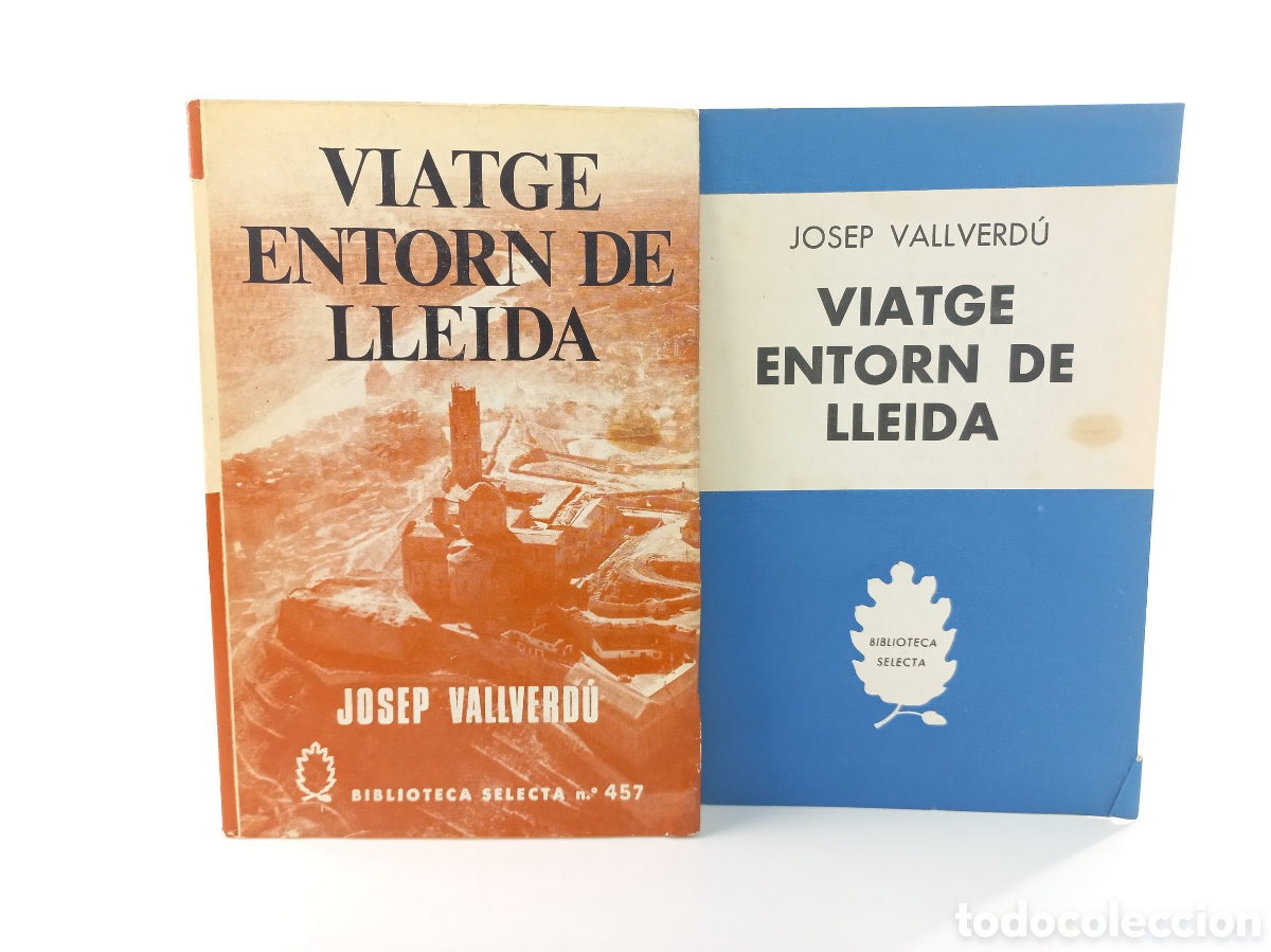 Second hand books: Viatge entorn de Lleida. Josep Vallverd&uacute;. Selecta, primera edici&oacute;n, 1972. Catal&aacute;n. Ilustrado.