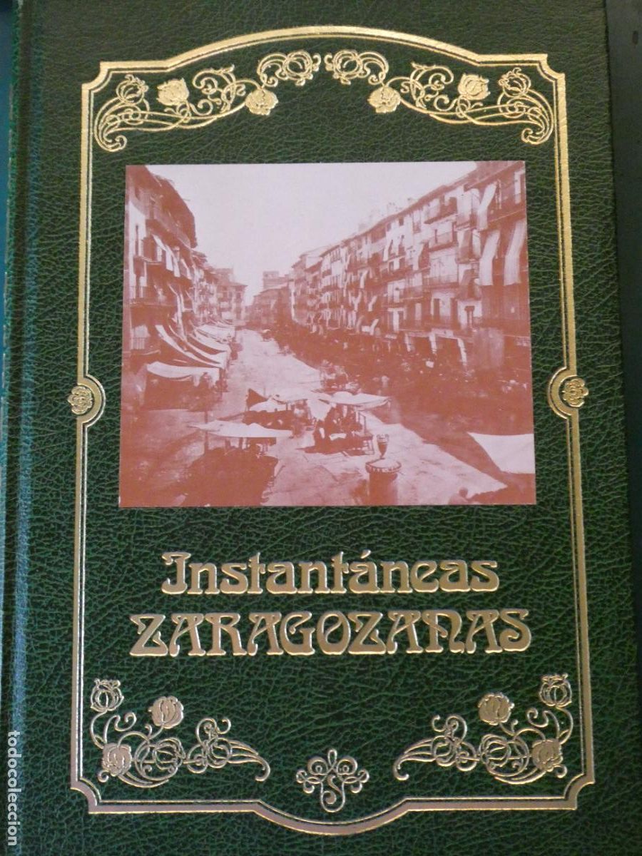 Libros de segunda mano: LIBRO DE FOTOS POSTALES DE ZARAGOZA. INSTANTANEAS ZARAGOZANAS 1982. 255P. 700GR
