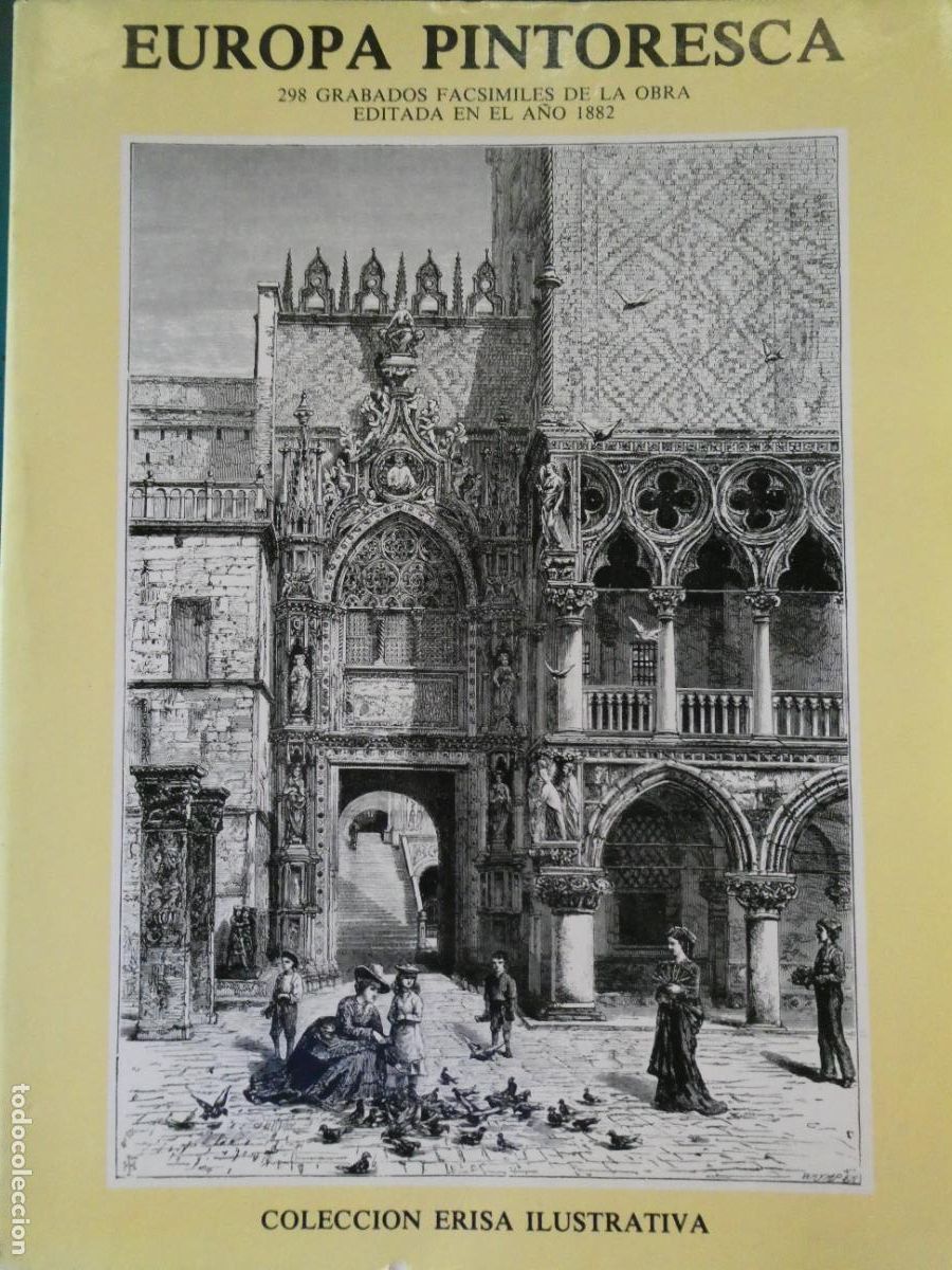Libros de segunda mano: LIBRO EUROPA PINTORESCA 298 GRABADOS FACS&Iacute;MIL A&Ntilde;O 1882. COLECCI&Oacute;N ERISA ILUSTRATIVA. 270P. 1,1KG