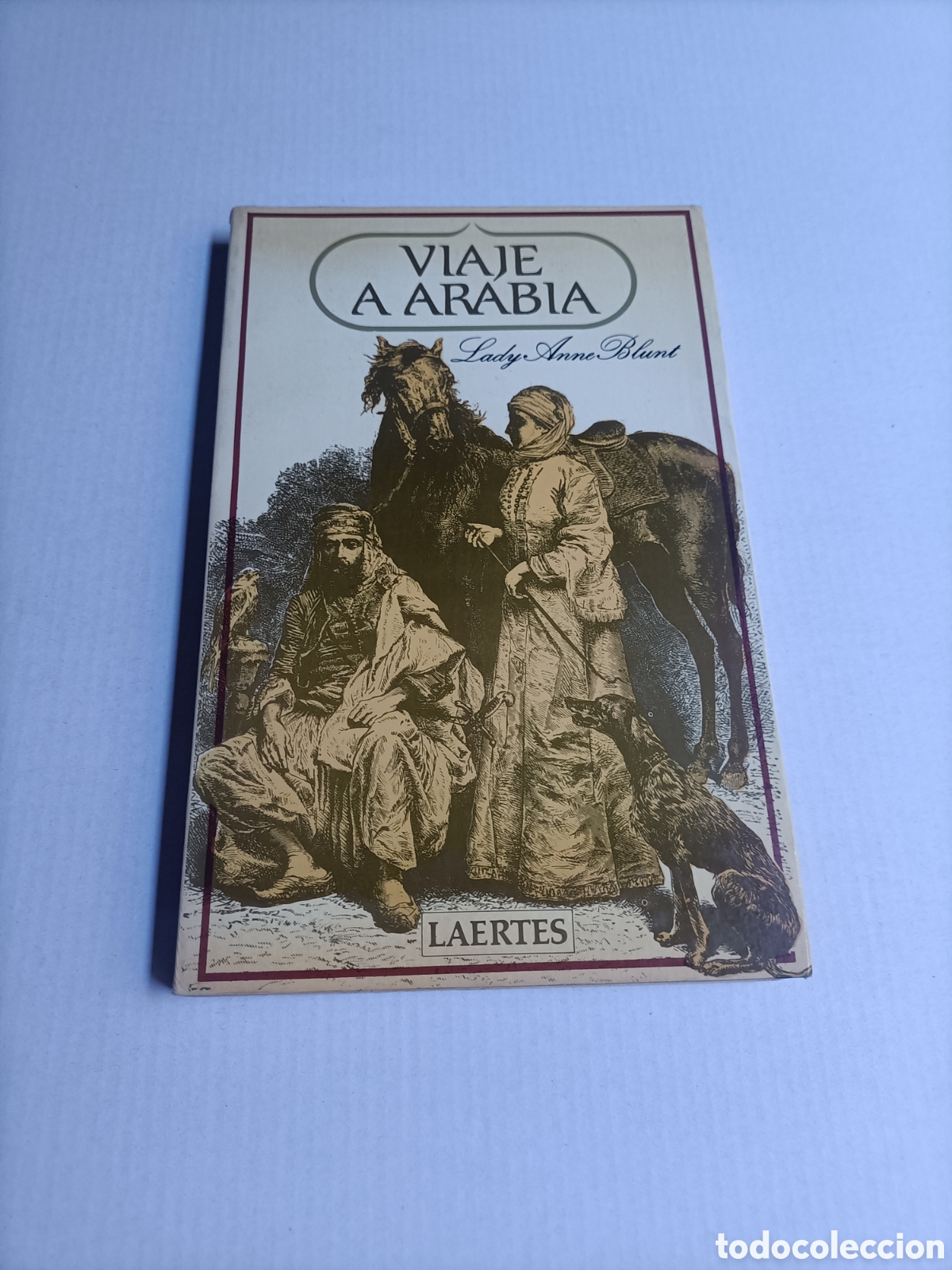 Libros de segunda mano: Viaje a Arabia. Peregrinaci&oacute;n a Nedjied. Una de las raza &aacute;rabe Lady Anne Blunt viajes viajeros