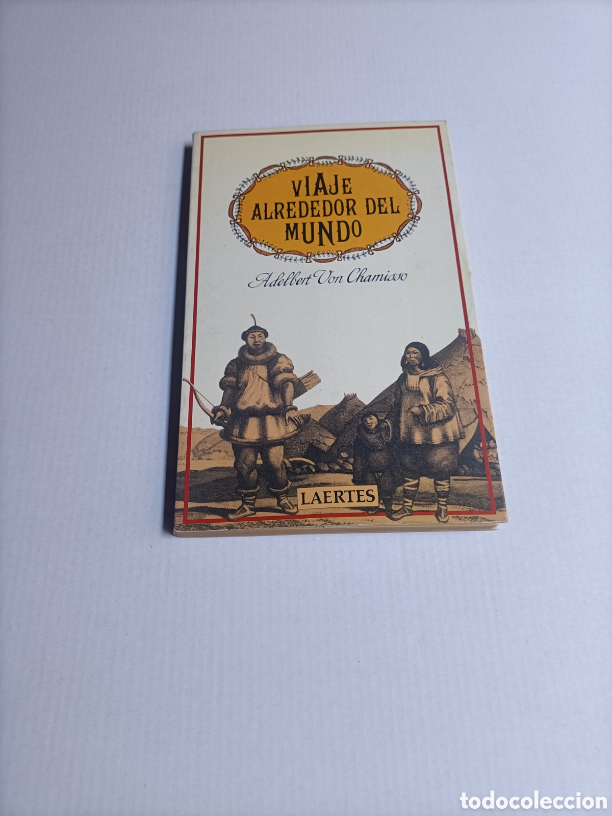 Libros de segunda mano: Viaje alrededor del mundo Adelbert von Chamisso viajes viajeros