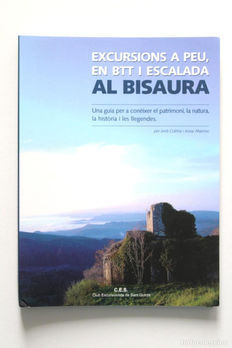 Livros em segunda m&atilde;o: Jordi Cutrina i Josep Masnou - Excursions a peu, en BTT i escalada al Bisaura - Club Exc Sant Quirze