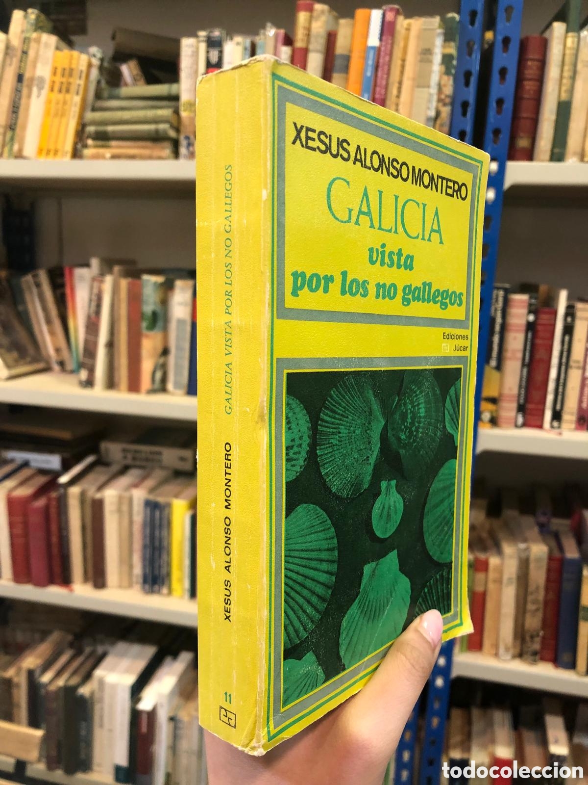 Libros de segunda mano: Galicia vista por los no gallegos - Xesus Alonso Montero