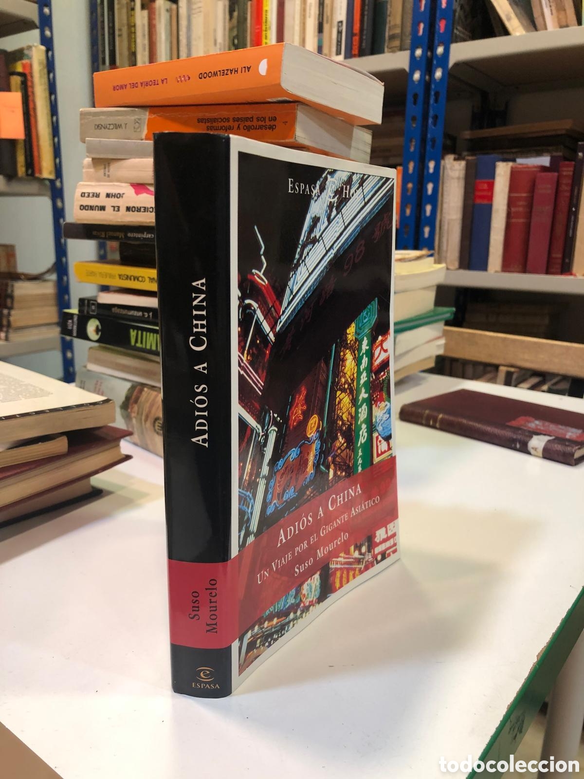 Libros de segunda mano: Adi&oacute;s a China. Un viaje por el gigante asi&aacute;tico - Suso Mourelo