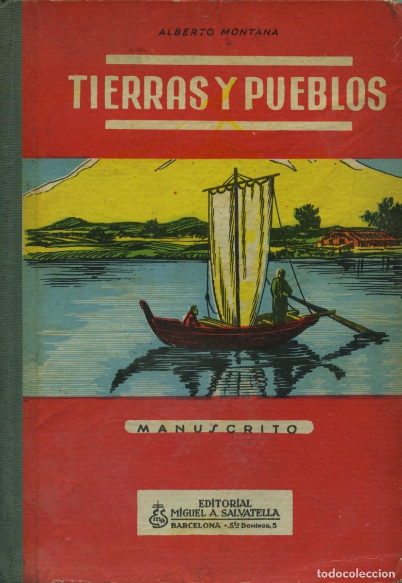 Libri di seconda mano: Alberto Montana. TIERRAS Y PUEBLOS. Manuscrito. Editorial Miguel A. Salvatella. Barcelona. 1959. Pp.